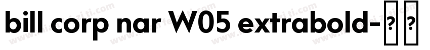 bill corp nar W05 extrabold字体转换